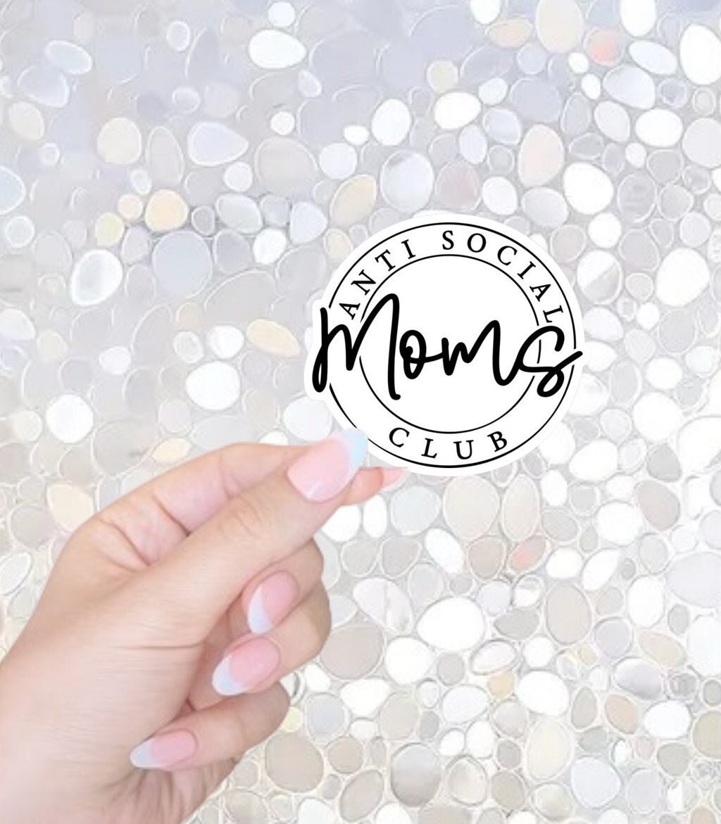 Free Shipping! Anti- Social Moms Club Sticker