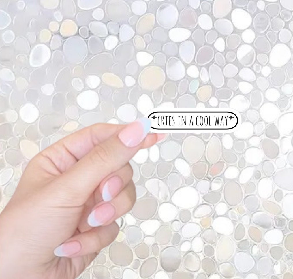 Free Shipping- Cries In A Cool Way, Funny Mental Health Sticker, Kindle Sticker, Laptop Sticker