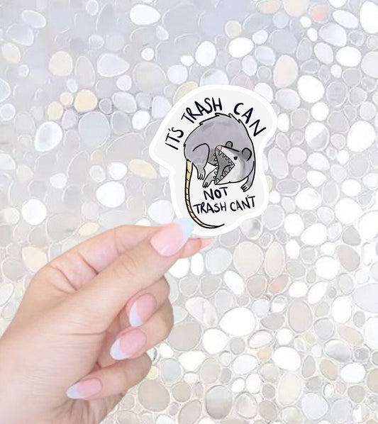 Free Shipping- It's a Trash Can, not a Trash Can't-Funny Kindle Sticker/Waterbottle Sticker