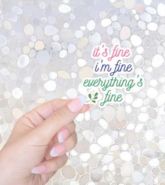 Free Shipping- It's Fine, I'm Fine, Everything's Fine Funny Kindle Sticker