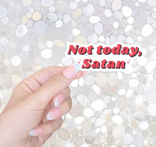 Free Shipping- Not Today, Satan, Funny Kindle, Waterbottle, Laptop Sticker, Waterproof Decal