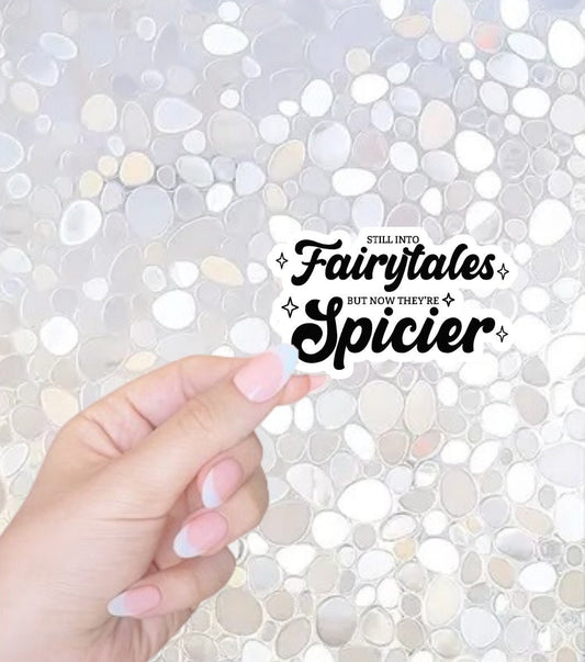 Free Shipping- Still Into Fairytales But Now They're Spicier, Sticker for Kindle, Waterbottle, Laptop