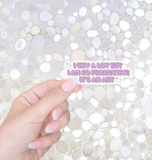 Free Shipping- I Cry A Lot But I'm So Productive It's an Art- Sticker for kindle, laptop, waterbottle
