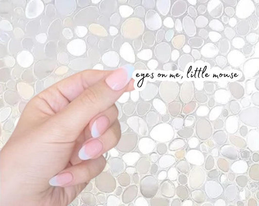 Free Shipping- Eyes On Me, Little Mouse, Spicy Romance/Bookish Sticker for Kindle, Waterbottle, Laptop