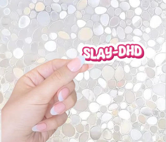 Free Shipping- Slay-dhd, Sarcastic ADHD Sticker for Kindle, Waterbottle, Laptop