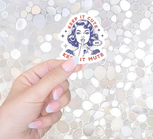 Free Shipping- Keep it Cute, Keep it Mute, Sarcastic Vintage Sticker for Kindle, Waterbottle, Laptop